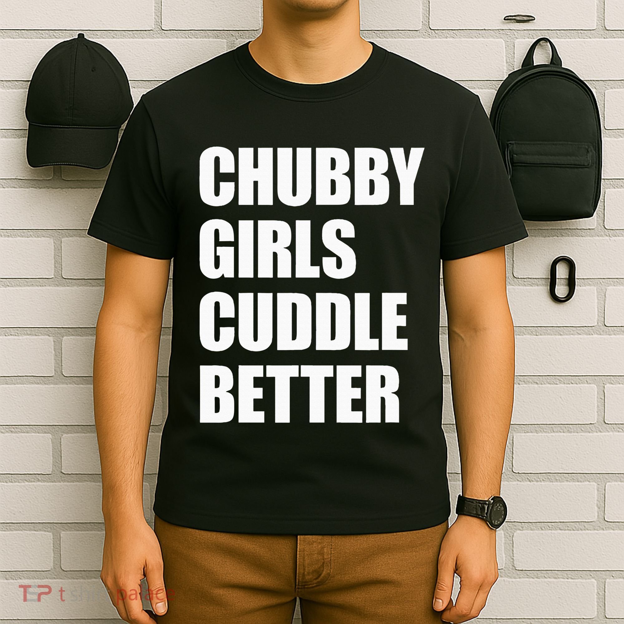 Chubby Girl Cuddle Better T-Shirt