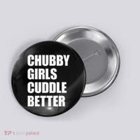 Chubby Girl Cuddle Better Button thumb 0