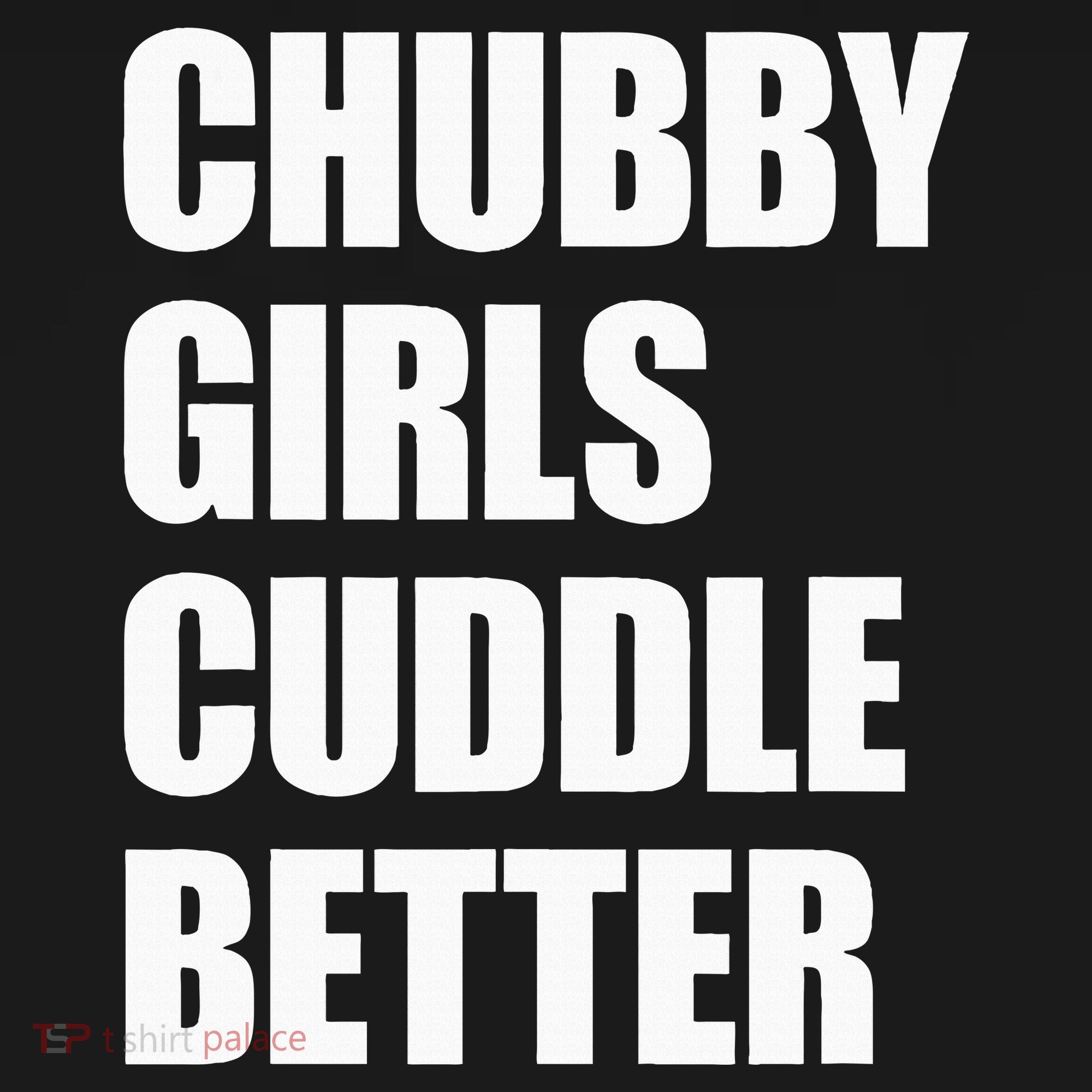 Chubby Girl Cuddle Better Button