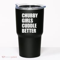 Chubby Girl Cuddle Better Tumbler thumb 0