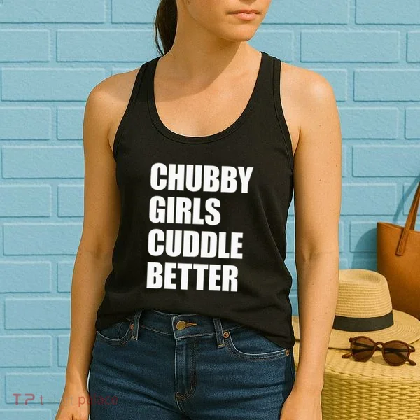 Chubby Girl Cuddle Better Women's Tank Top