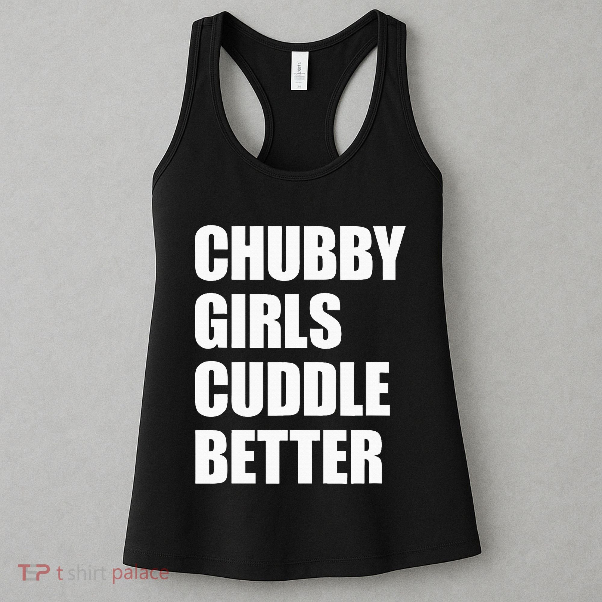 Chubby Girl Cuddle Better Women's Tank Top