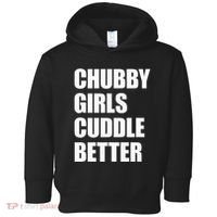 Chubby Girl Cuddle Better Toddler Hoodie thumb 0