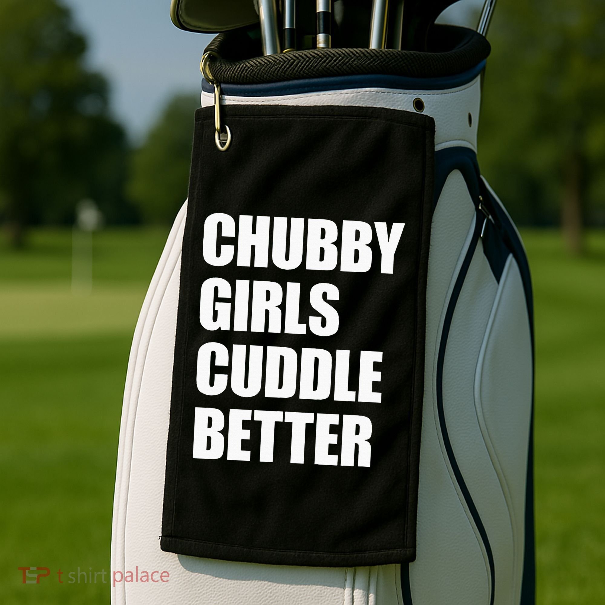 Chubby Girl Cuddle Better Golf Towel