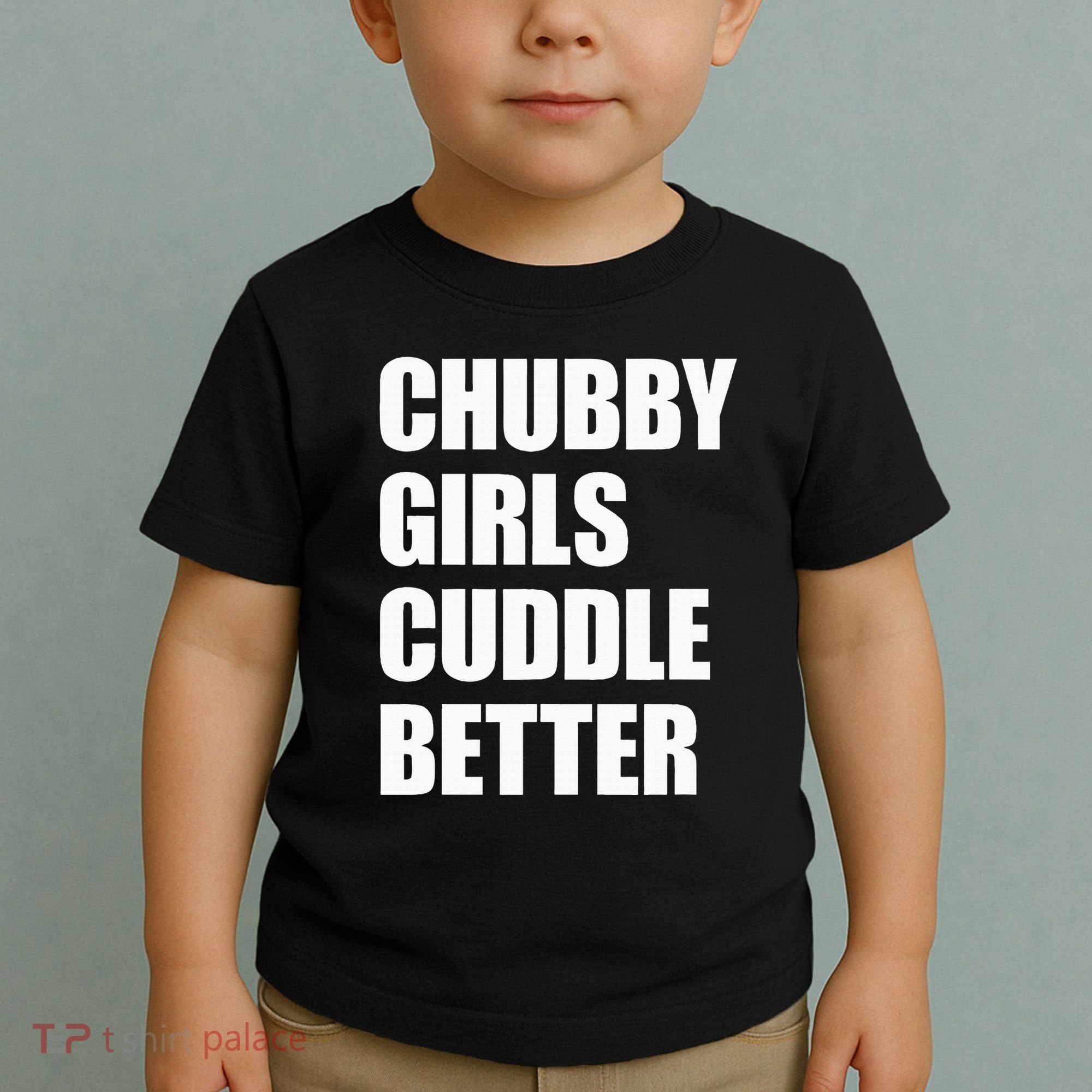 Chubby Girl Cuddle Better Toddler T-Shirt