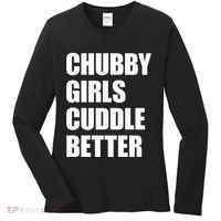 Chubby Girl Cuddle Better Women's Long Sleeve Shirt thumb 0