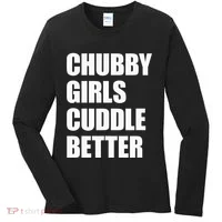 Chubby Girl Cuddle Better Women's Long Sleeve Shirt thumb 0