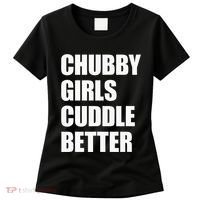 Chubby Girl Cuddle Better Women's T-Shirt thumb 0