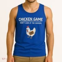 Chicken Game DonT Look At The Chicken Tank Top thumb 3