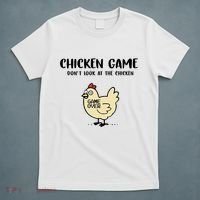 Chicken Game Dont Look At The Chicken Funny T-Shirt thumb 5