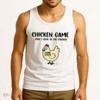 Chicken Game Dont Look At The Chicken Funny Tank Top thumb 3
