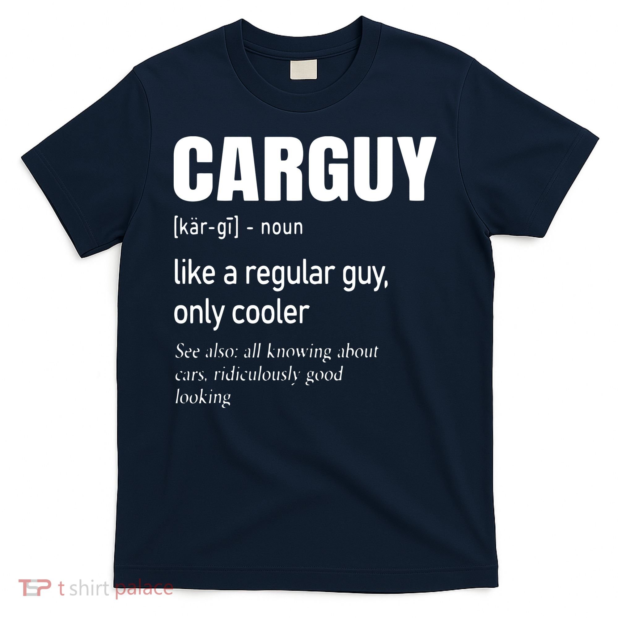 Car Guy Definition Mechanic Auto Racing Men T-Shirt