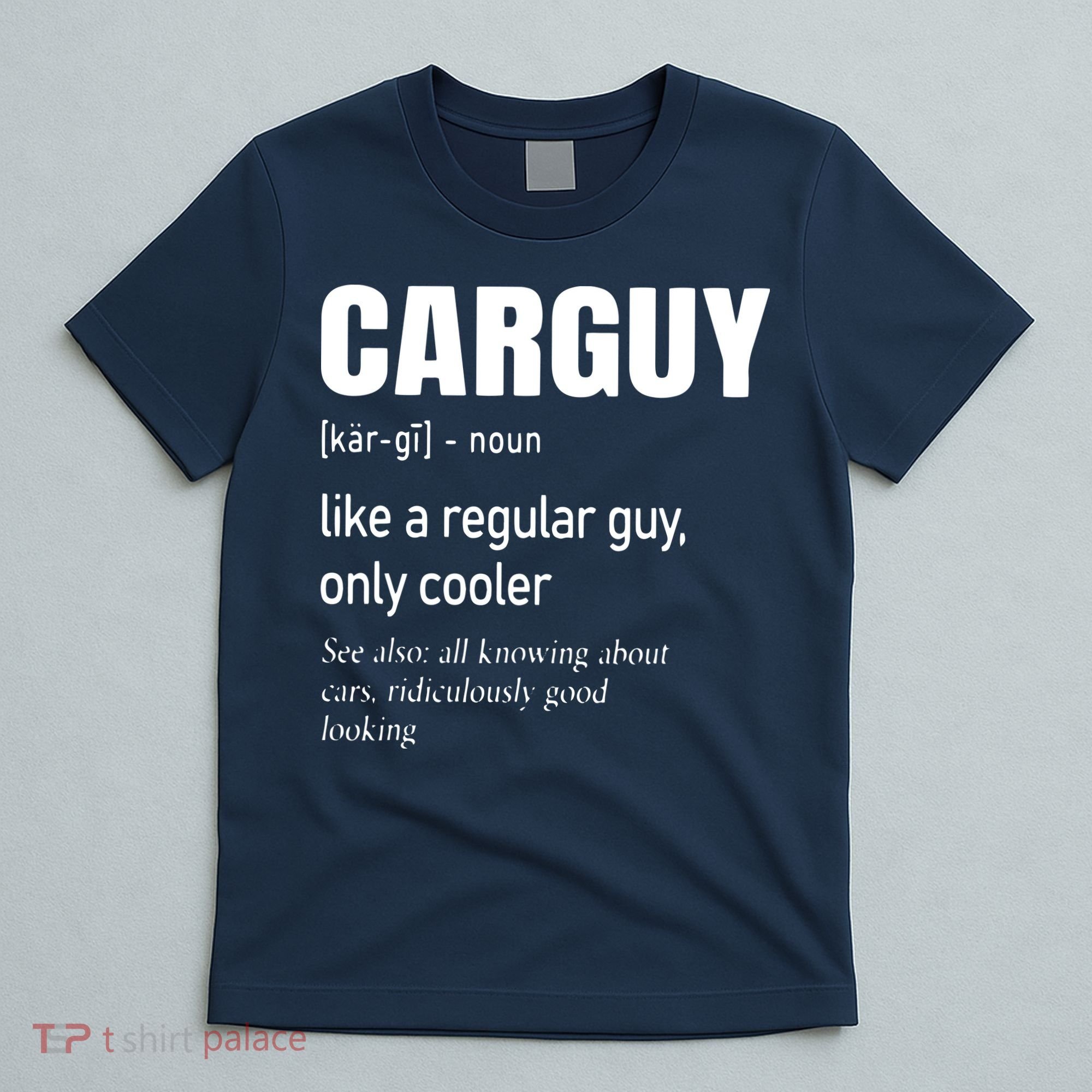 Car Guy Definition Mechanic Auto Racing Men T-Shirt