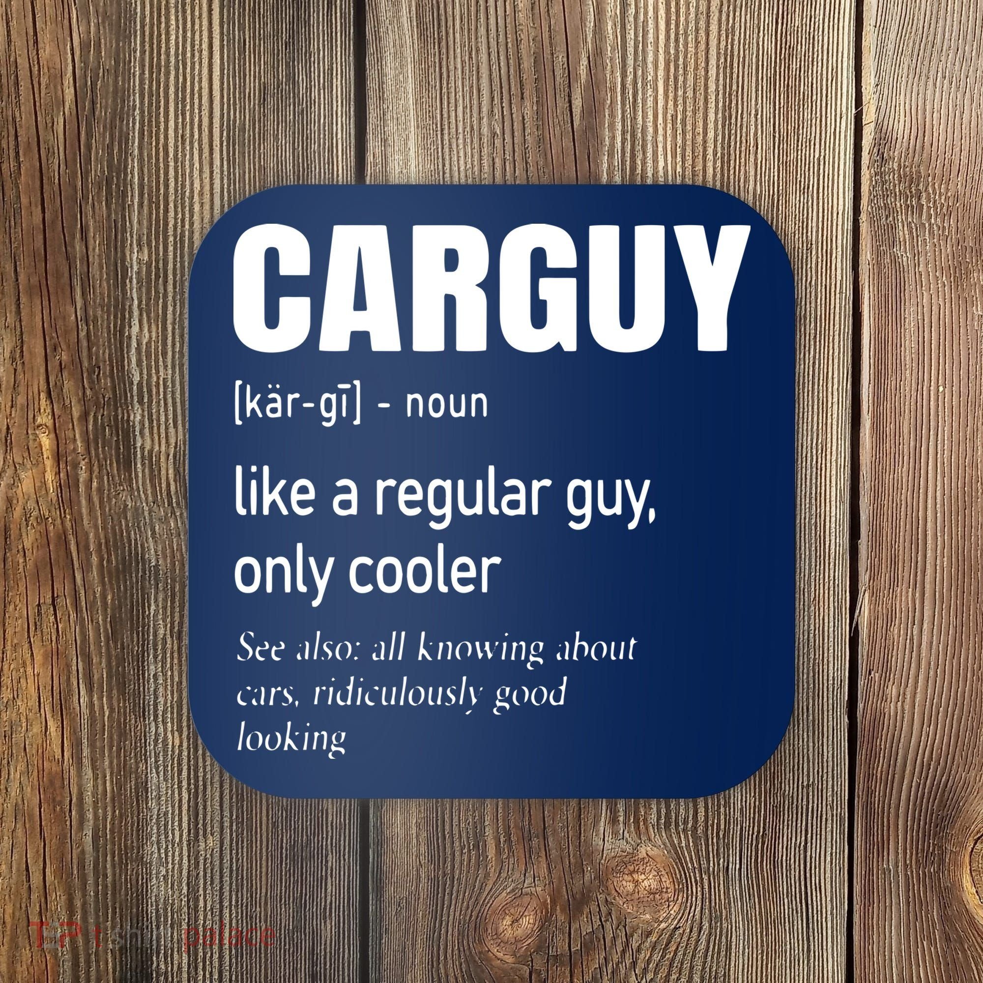 Car Guy Definition Mechanic Auto Racing Men Coaster