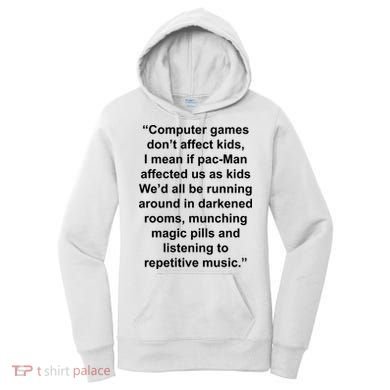 Computer Games Don't Affect Women's Hoodie