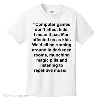 Computer Games Don't Affect Kids T-Shirt
