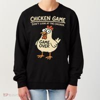 Chicken Game Dont Look At The Chicken Funny Chicken Women's Sweatshirt thumb 0
