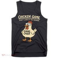 Chicken Game Dont Look At The Chicken Funny Chicken Tank Top thumb 0