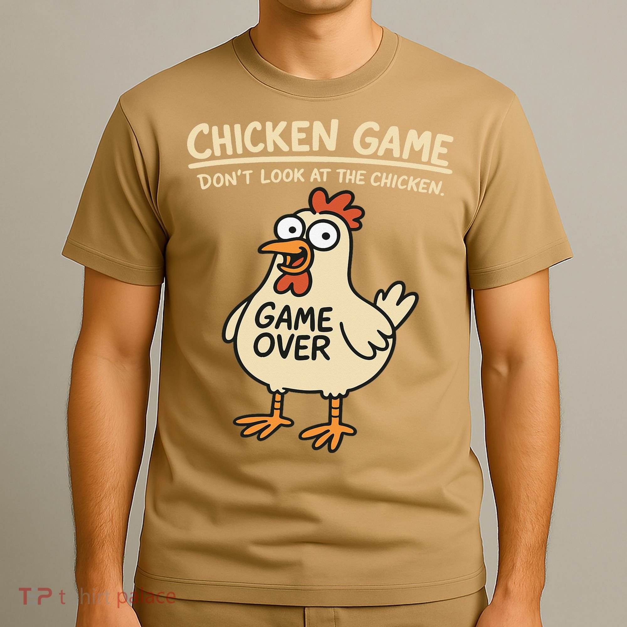 Chicken Game Dont Look At The Chicken Funny Chicken T-Shirt
