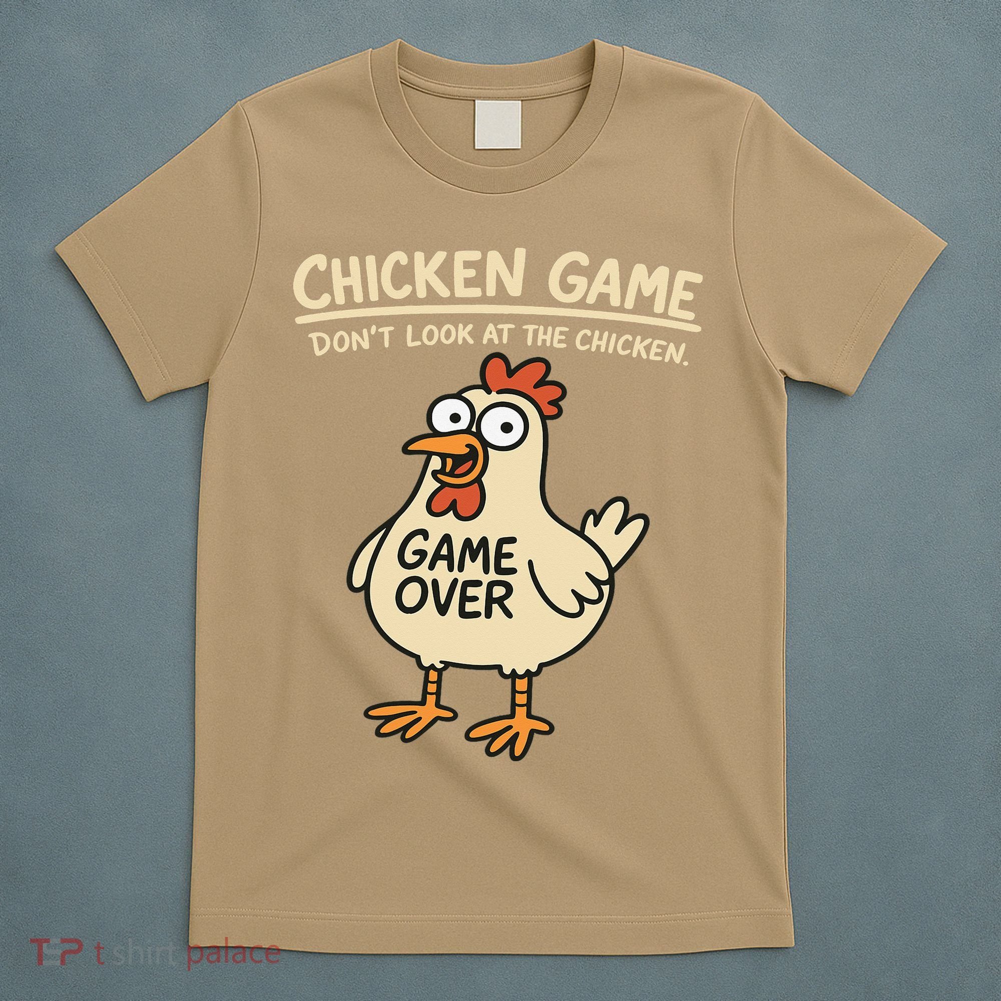 Chicken Game Dont Look At The Chicken Funny Chicken T-Shirt