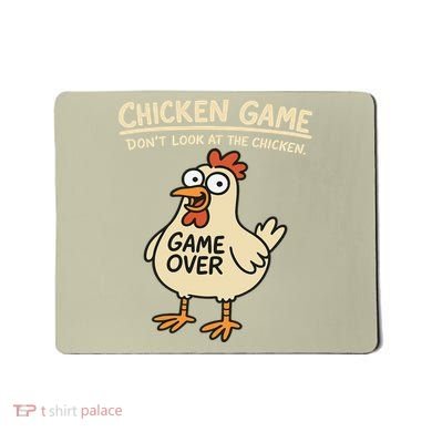 Chicken Game Dont Look At The Chicken Funny Chicken Mousepad