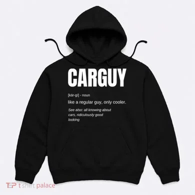 Car Guy Definition Hoodie