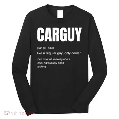 Car Guy Definition Long Sleeve Shirt
