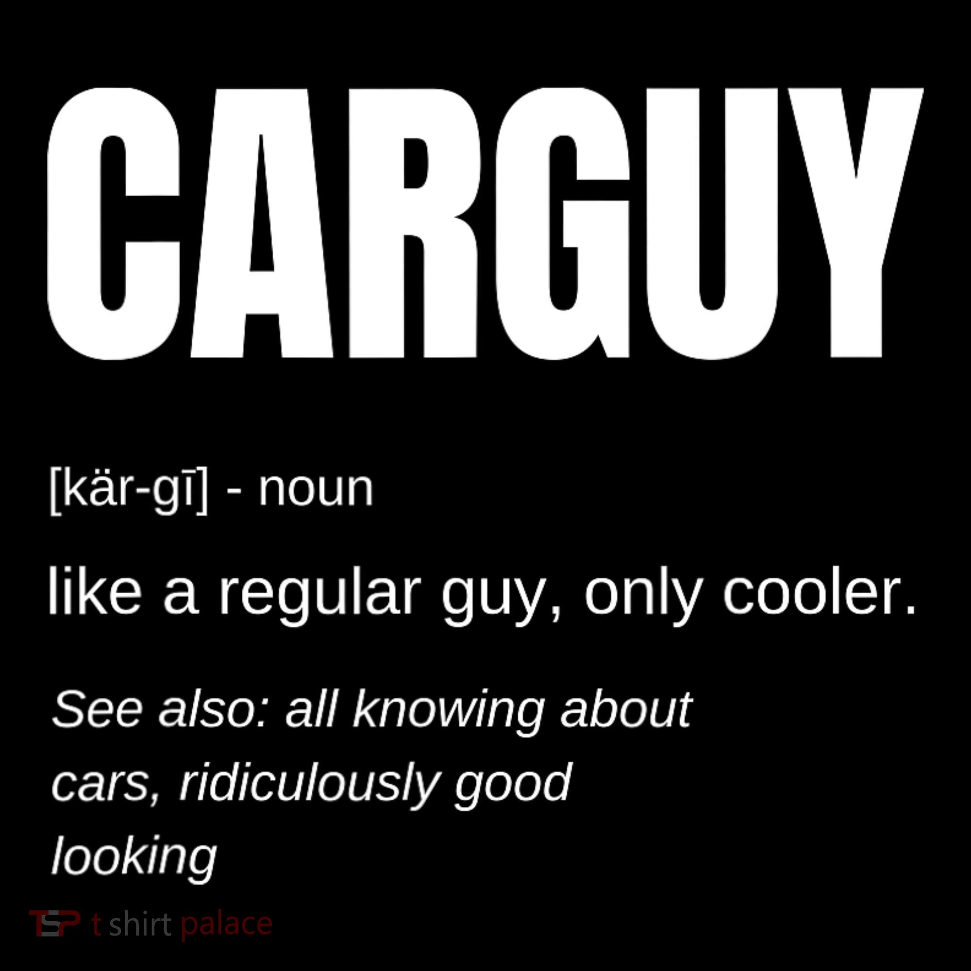 Car Guy Definition T-Shirt