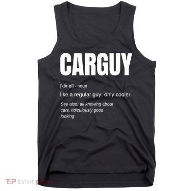 Car Guy Definition Tank Top