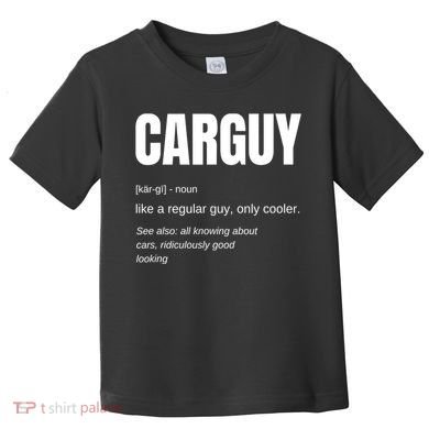 Car Guy Definition Toddler T-Shirt