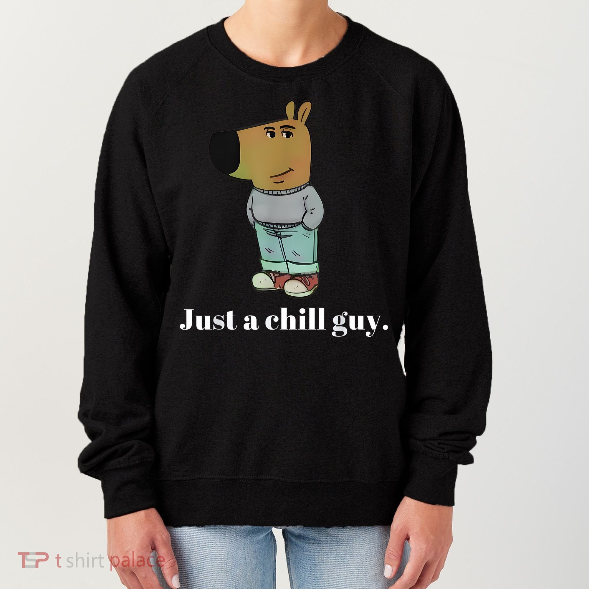 Chill Guy Dog Funny Chill Guy Meme Women's Sweatshirt