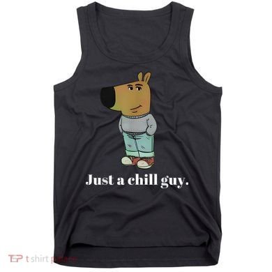 Chill Guy Dog Funny Chill Guy Meme Tank Top