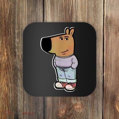 Chill Guy Dog Funny Chill Guy Meme Coaster