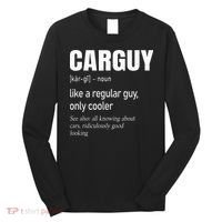 Car Guy Definition Mechanic & Auto Racing Long Sleeve Shirt thumb 0
