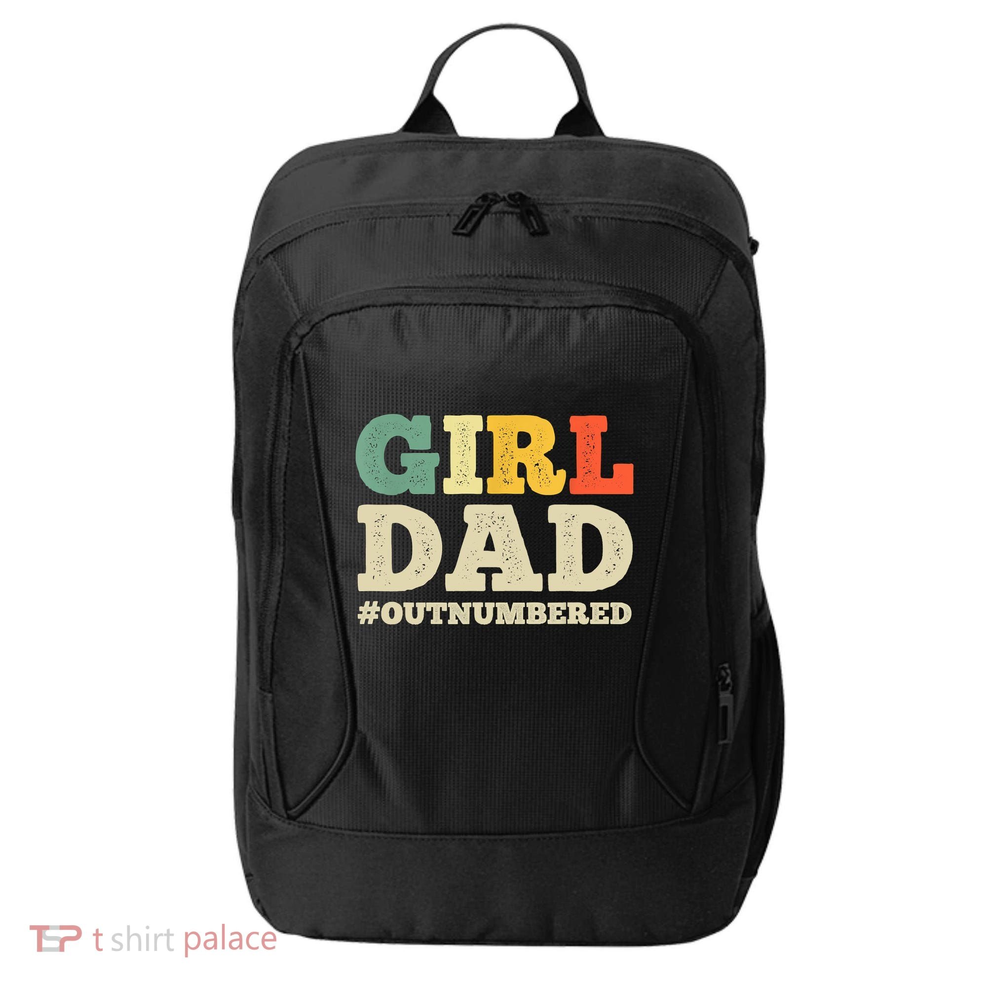 Cool Girl Dad For Father Super Proud Dad Outnumbered Dad City Backpack