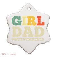 Cool Girl Dad For Father Super Proud Dad Outnumbered Dad Ceramic Ornament thumb 0