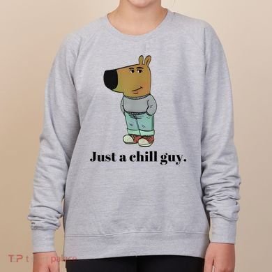 Chill Guy Dog Meme Funny Chill Guy Meme Women's Sweatshirt
