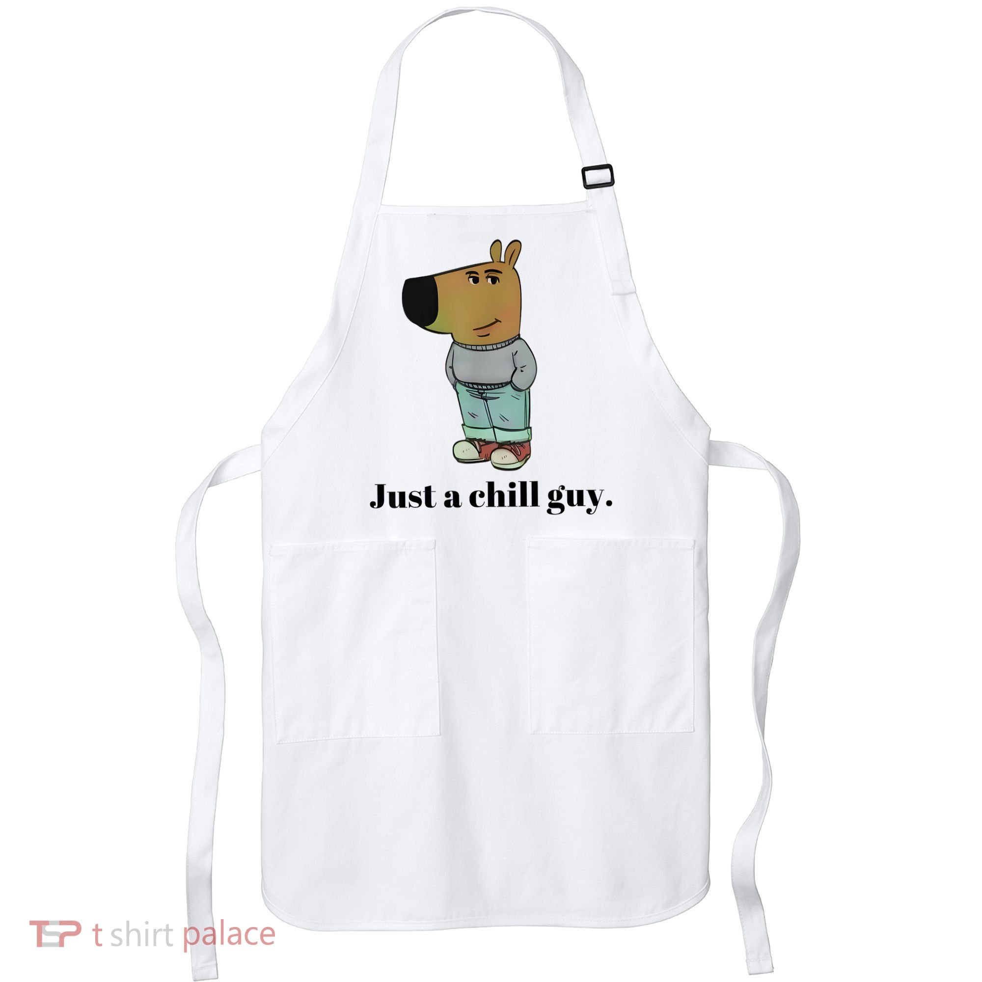 Chill Guy Dog Meme Funny Chill Guy Meme Apron