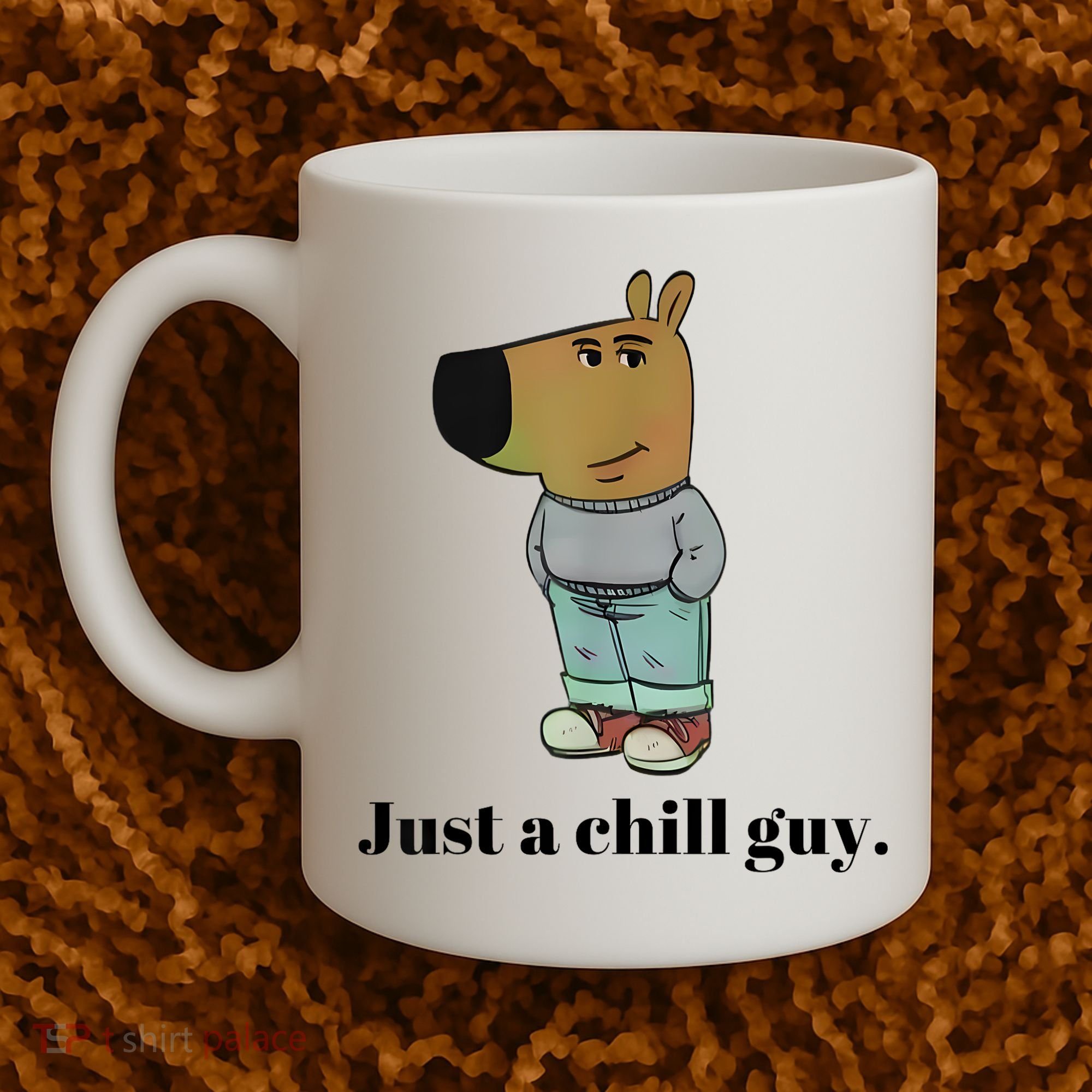 Chill Guy Dog Meme Funny Chill Guy Meme Coffee Mug