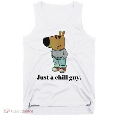 Chill Guy Dog Meme Funny Chill Guy Meme Tank Top