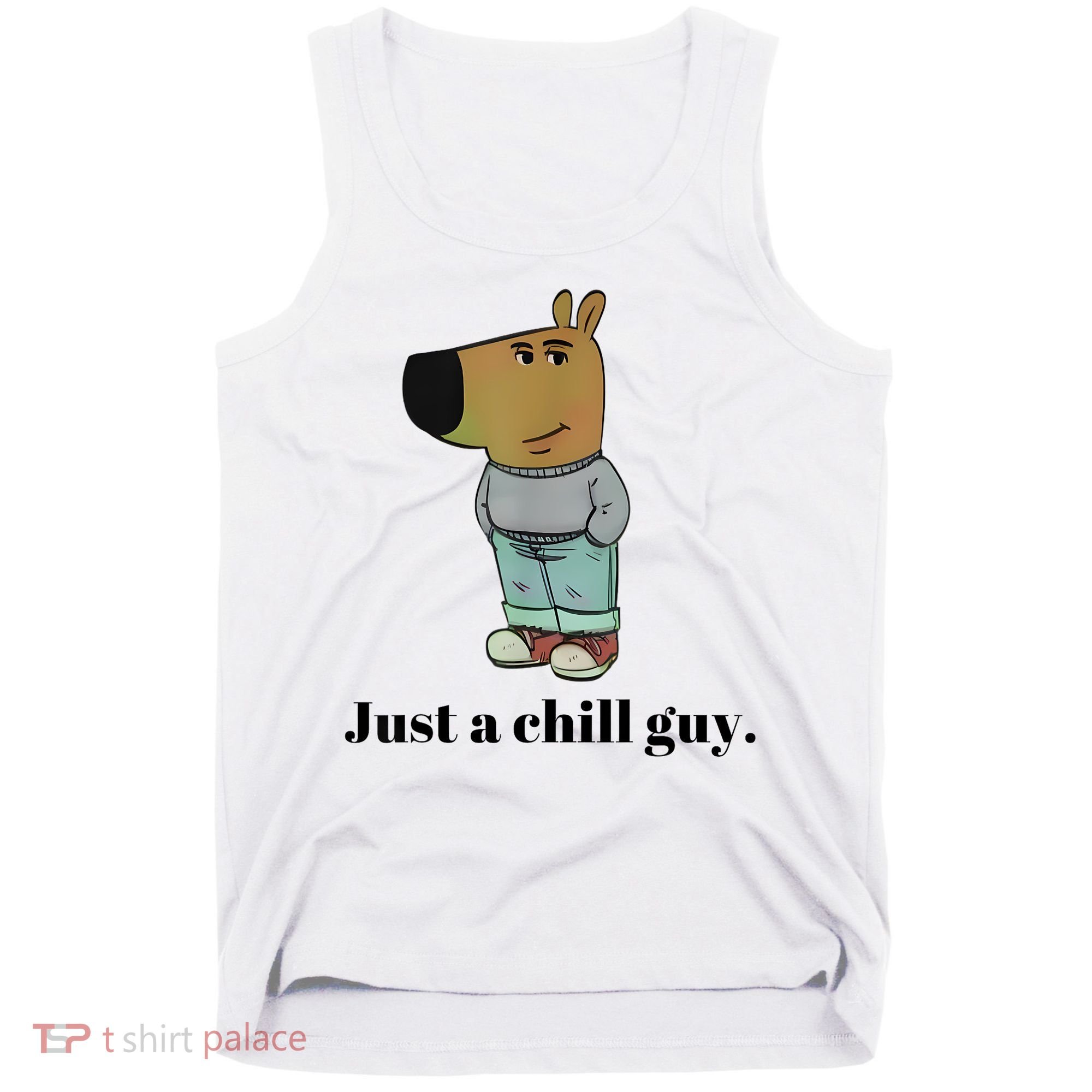 Chill Guy Dog Meme Funny Chill Guy Meme Tank Top