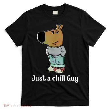 Chill Guy Dog Funny Chill Guy Meme T-Shirt