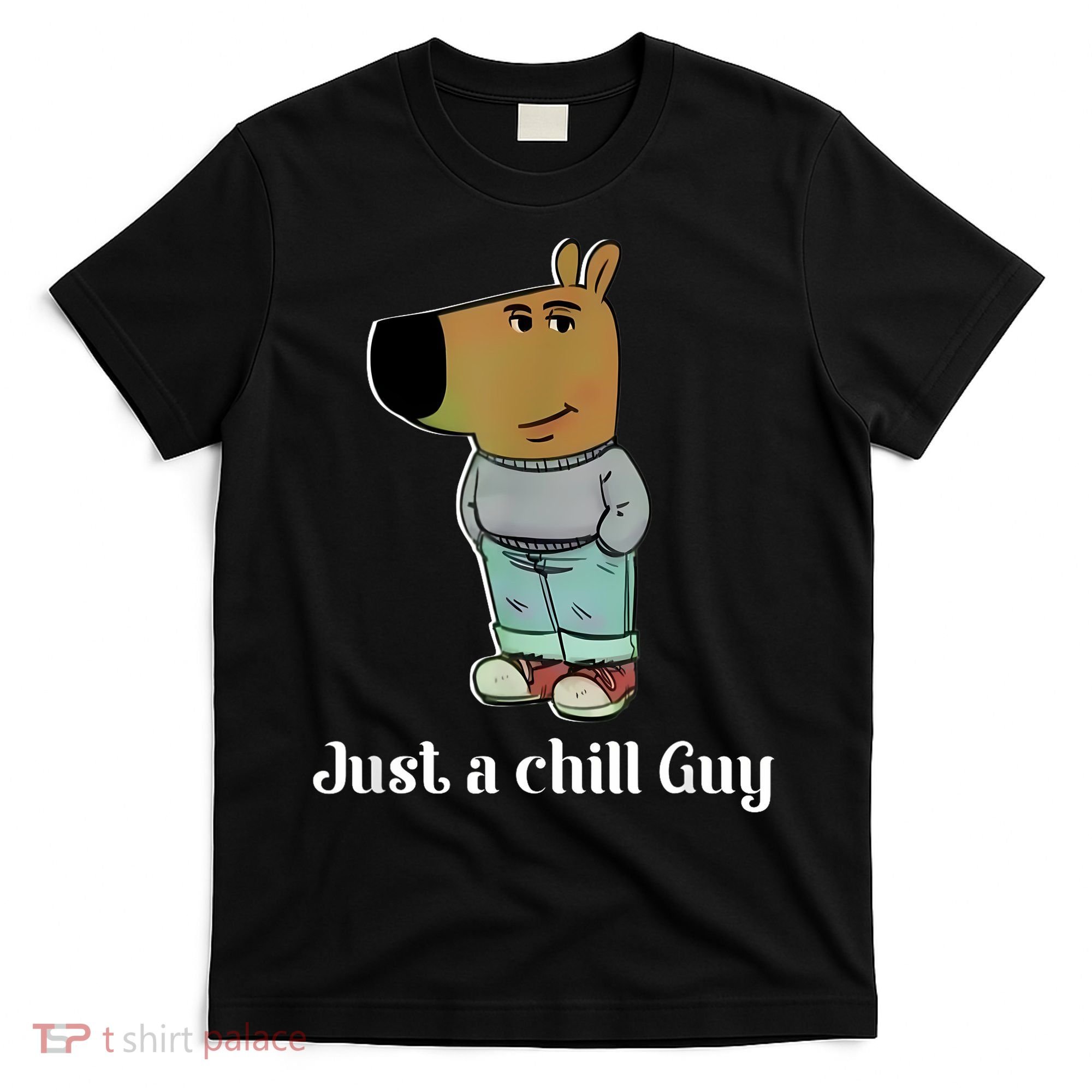 Chill Guy Dog Funny Chill Guy Meme T-Shirt