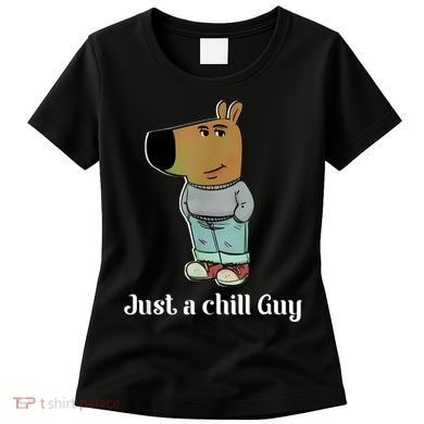Chill Guy Dog Funny Chill Guy Meme Women's T-Shirt