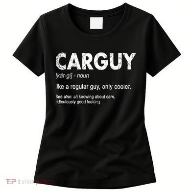 Car Guy Definition Classic Funny Women's T-Shirt
