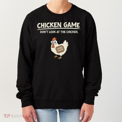 Chicken Game DonT Look Women's Sweatshirt