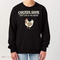 Chicken Game DonT Look Women's Sweatshirt thumb 0