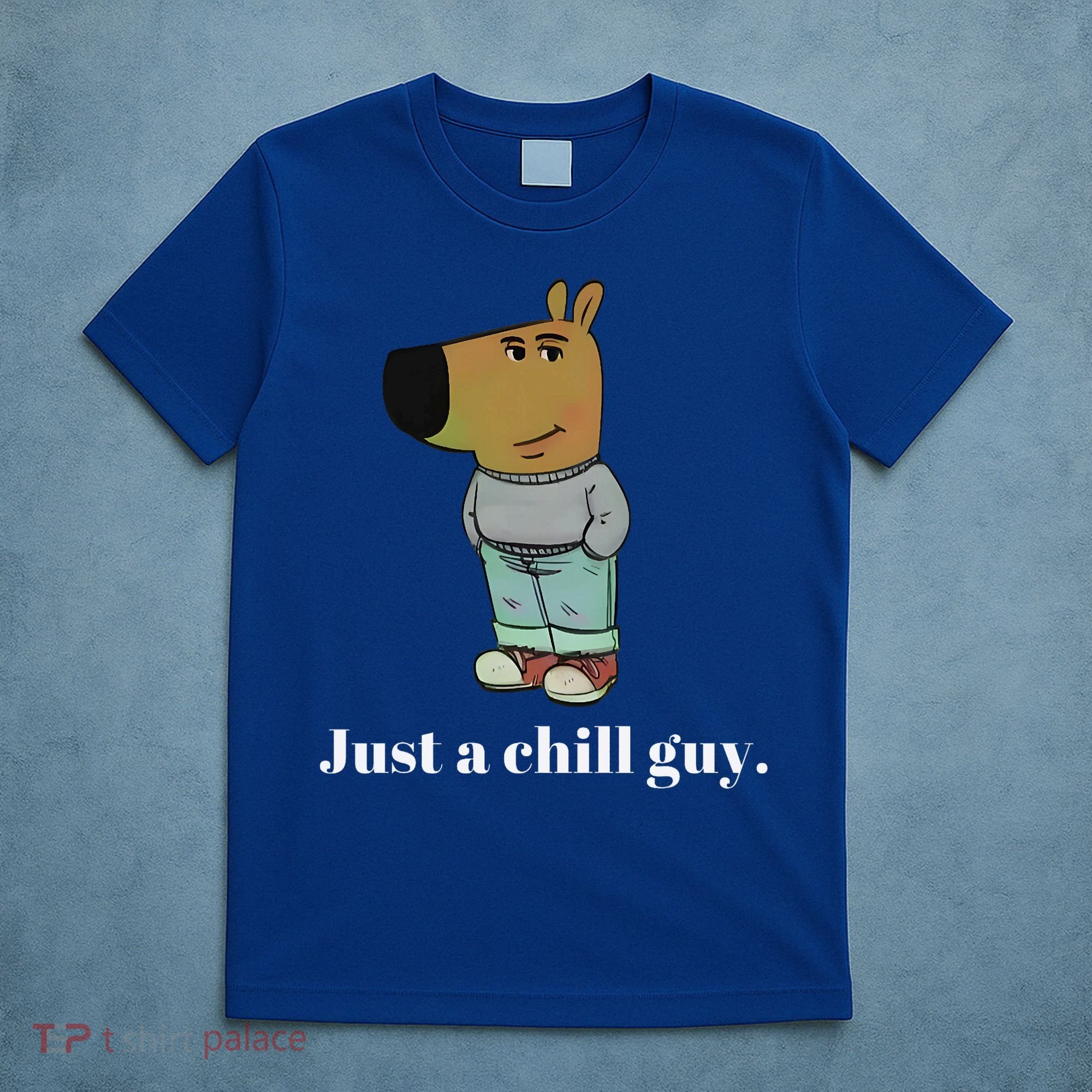 Chill Guy Dog Funny Chill Guy Meme T-Shirt