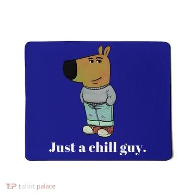Chill Guy Dog Funny Chill Guy Meme Mousepad