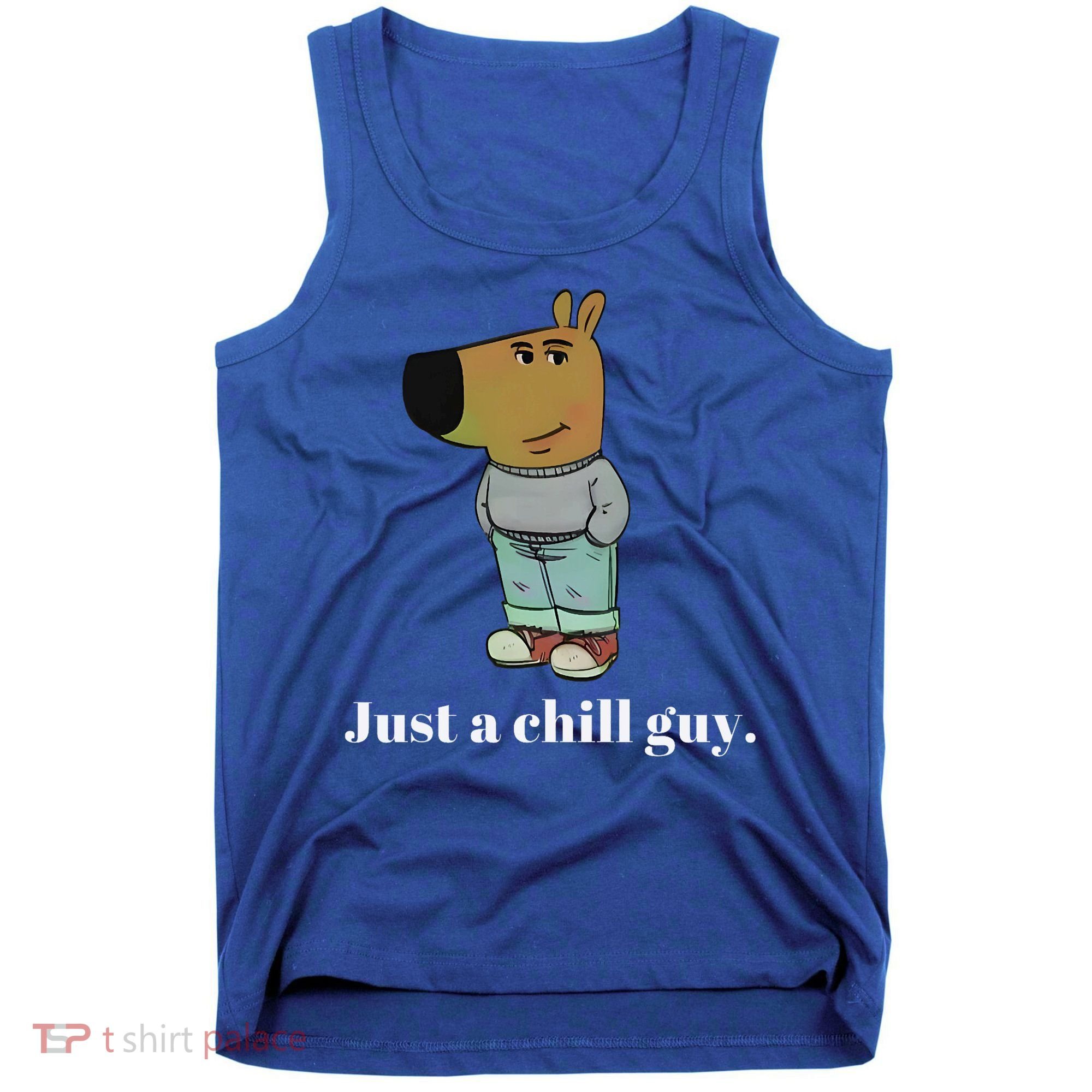 Chill Guy Dog Funny Chill Guy Meme Tank Top